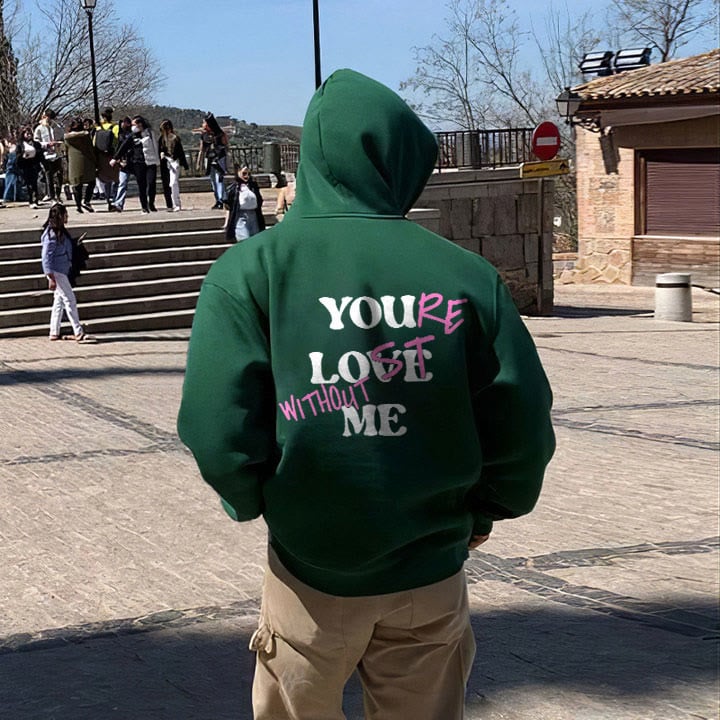 Lovely™ - Hoodie "your lost without me"