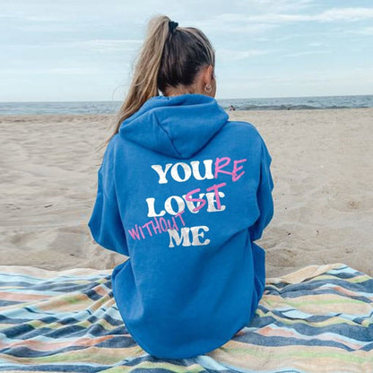 Lovely™ - Hoodie "your lost without me"